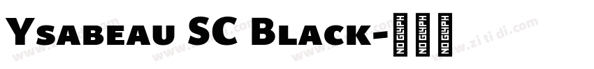 Ysabeau SC Black字体转换